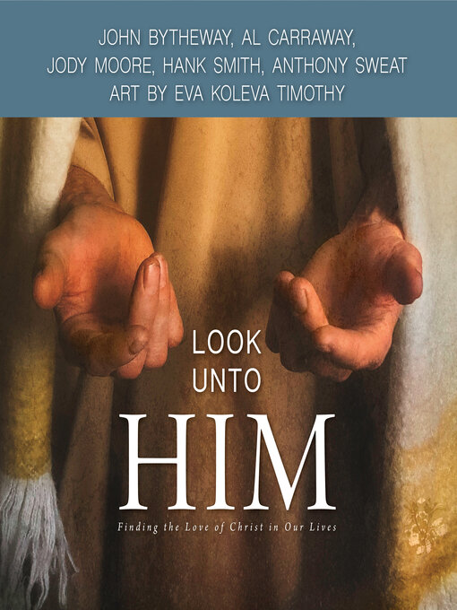 Title details for Look Unto Him by Hank Smith - Available
